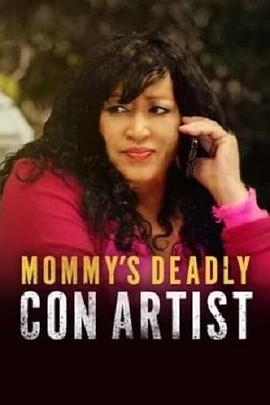 Mommy\'s Deadly Con Artist