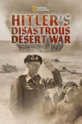 ϣյɳĮս Hitler\'s Disastrous Desert War