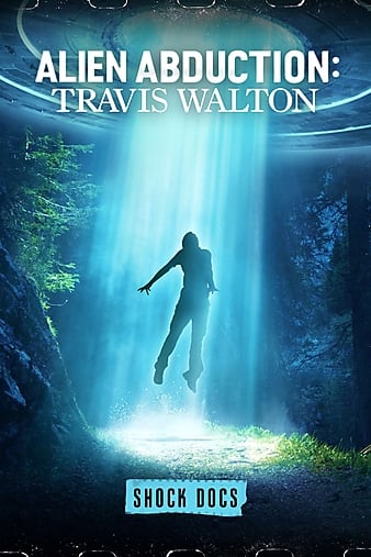 ˰ܣά˹ֶAlien Abduction: Travis Walton