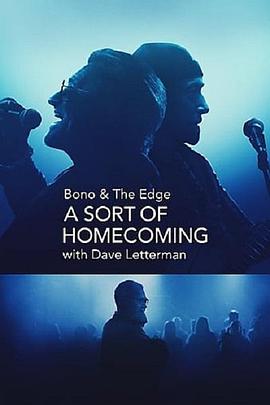 벩ŵͱԵ: ع鶼 Bono & The Edge: A Sort of Homecoming, with Dave Letterman