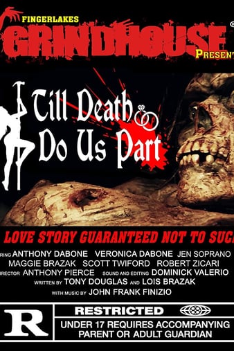 Fingerlakes Grindhouse Presents Till Death Do Us Part 