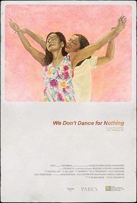 Ϊ We Dont Dance for Nothing