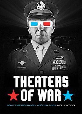 Theaters of War: How the Pentagon and CIA Took Hollywood