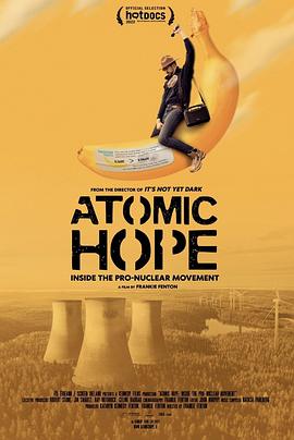 ԭܵϣ Atomic Hope - Inside the Pro-Nuclear Movement