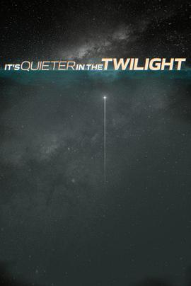 ĺʱָž Its Quieter in the Twilight