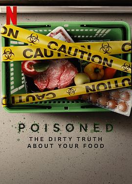 ӿ룺ʳĳª Poisoned: The Dirty Truth About Your Food