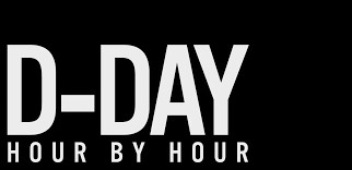 D-Day Hour by Hour