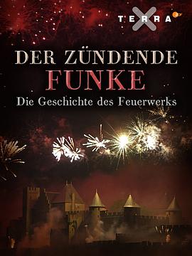 ҫĻ𻨣̻ʷ Der zndende Funke - die Geschichte des Feuerwerks